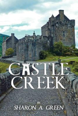 Castle Creek(English, Paperback, Green Sharon A)