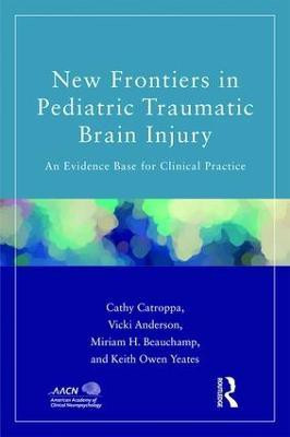 New Frontiers in Pediatric Traumatic Brain Injury(English, Paperback, Catroppa Cathy)