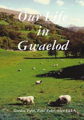Our Life in Gwaelod(English, Paperback, Procter Gordon Tyler, Paul Tyler, Alan Lock)