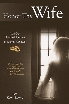 Honor Thy Wife(English, Paperback, Lowry Kevin)