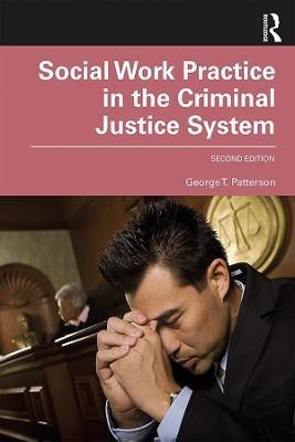 Social Work Practice in the Criminal Justice System(English, Paperback, Patterson George)