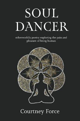 Soul Dancer(English, Paperback, Force Courtney)