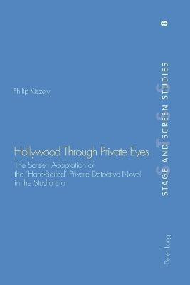 Hollywood Through Private Eyes(English, Paperback, Kiszely Philip)