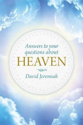 Answers To Your Questions About Heaven(English, Hardcover, Jeremiah David)