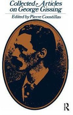 Collected Articles on George Gissing(English, Paperback, Coustillas Pierre)
