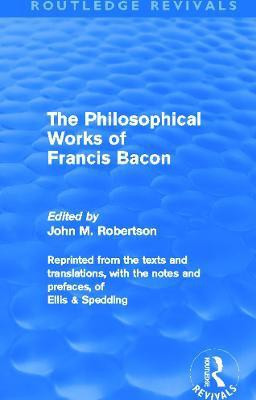The Philosophical Works of Francis Bacon(English, Paperback, unknown)