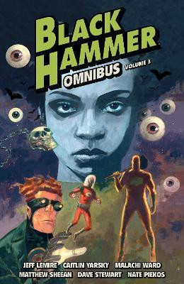 Black Hammer Omnibus Volume 3(English, Paperback, Lemire Jeff)
