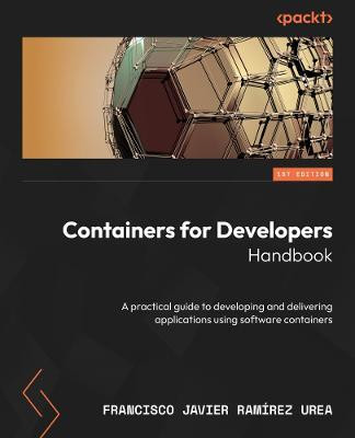 Containers for Developers Handbook(English, Paperback, Urea Francisco Javier Ramirez)