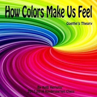 How Colors Make us Feel(English, Paperback, Keriotis Kelli)