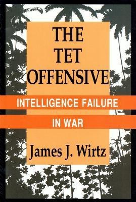 The Tet Offensive(English, Electronic book text, Wirtz James J.)