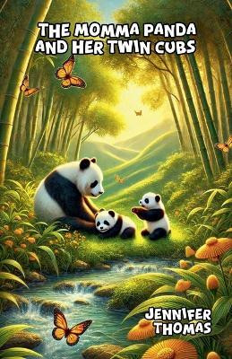 The Momma Panda and Her Twin Cubs(English, Paperback, Thomas Jennifer)