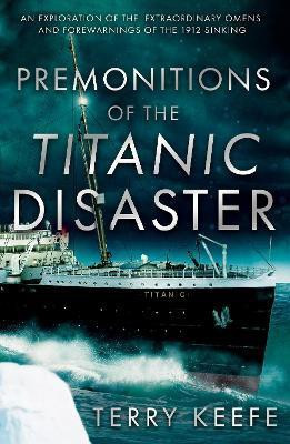 Premonitions of the Titanic Disaster(English, Paperback, Keefe Terry)