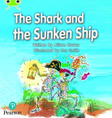 Bug Club Phonics - Phase 4 Unit 12: The Shark and the Sunken Ship(English, Paperback, Hawes Alison)