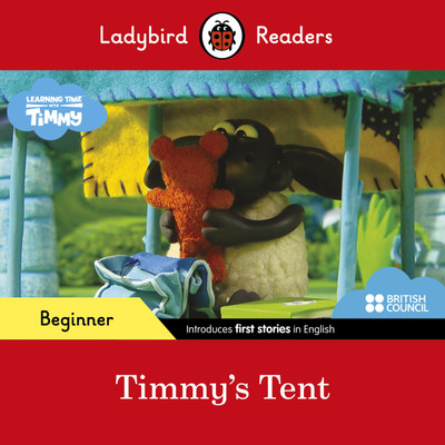 Ladybird Readers Beginner Level - Timmy Time - Timmy's Tent (ELT Graded Reader)(English, Paperback, Ladybird)
