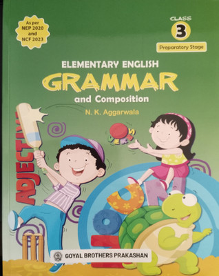 Elementary English Grammar and Composition Class 3 Preparatory Stage(Paperback, N. K. Aggarwal)