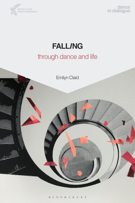 Falling Through Dance and Life(English, Paperback, Claid Emilyn Dr)