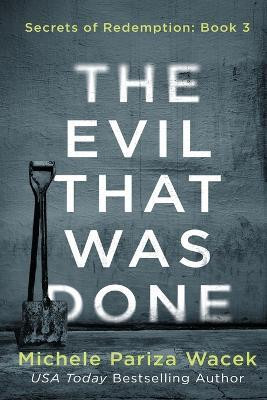 The Evil That Was Done(English, Paperback, Pw (Pariza Wacek) Michele)