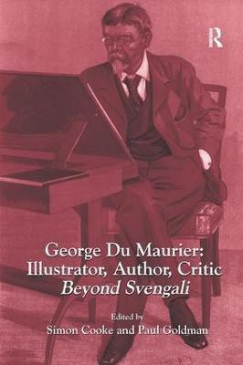 George Du Maurier: Illustrator, Author, Critic(English, Paperback, Cooke Simon)