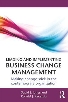 Leading and Implementing Business Change Management(English, Electronic book text, Jones David J.)