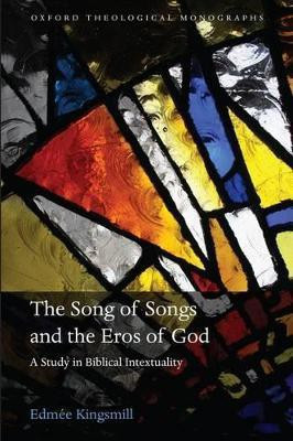 The Song of Songs and the Eros of God(English, Hardcover, Kingsmill Edmee)