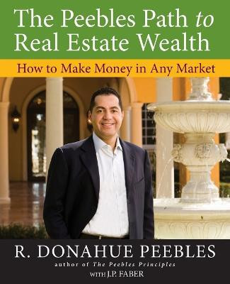 The Peebles Path to Real Estate Wealth(English, Paperback, Peebles R. Donahue)