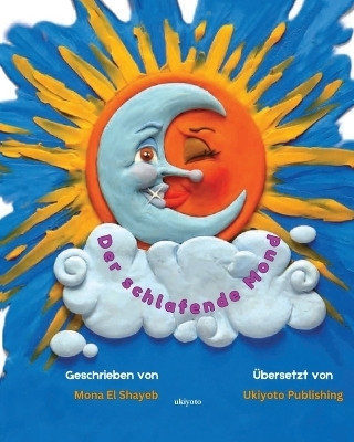The Sleeping Moon German Version (Edition1)(German, Paperback, Mona El Shayeb)