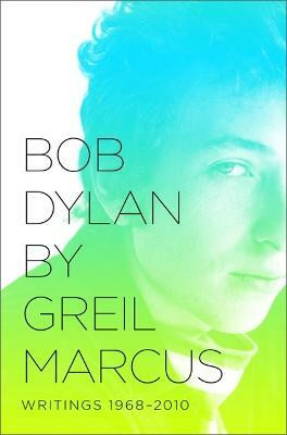 Bob Dylan by Greil Marcus(English, Paperback, Marcus Greil)