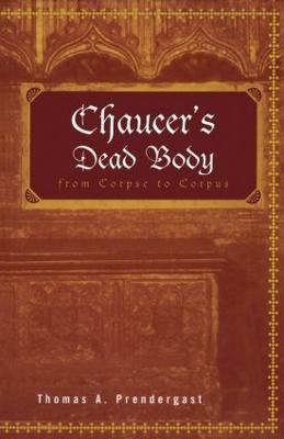 Chaucer's Dead Body(English, Paperback, Prendergast Thomas A.)