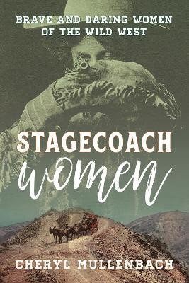 Stagecoach Women(English, Paperback, Mullenbach Cheryl)