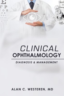 Clinical Ophthalmology, Diagnosis And Management(English, Hardcover, Westeren Alan C MD)