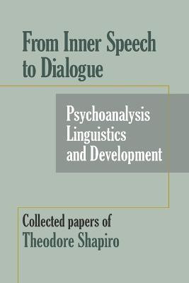 From Inner Speech to Dialogue(English, Paperback, Shapiro Theodore)