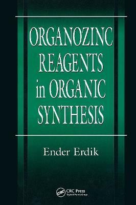 Organozinc Reagents in Organic Synthesis(English, Hardcover, Erdik Ender)