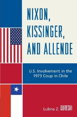 Nixon, Kissinger, and Allende(English, Hardcover, Qureshi Lubna Z.)