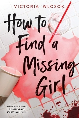 How to Find a Missing Girl(English, Paperback, Wlosok Victoria)