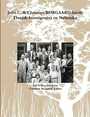 John C. & Christina Borgaard Family History(English, Paperback, Erickson Pat Villars)