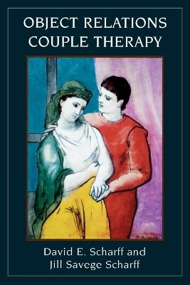 Object Relations Couple Therapy(English, Paperback, Scharff David E. M.D.)