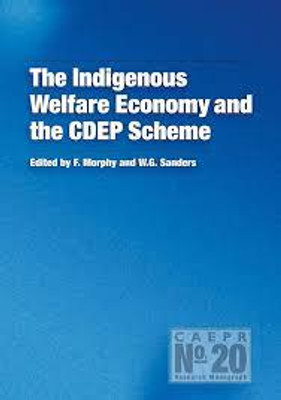 The Indigenous Welfare Economy and the CDEP Scheme(English, Paperback, unknown)