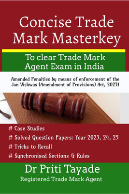 Concise Trade Mark Master Key  - To clear Trade Mark Agent Exam in India(English, Paperback, Dr Priti Tayade)