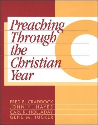 Preaching Through the Christian Year: Year C(English, Paperback, Craddock Fred B. Dr.)