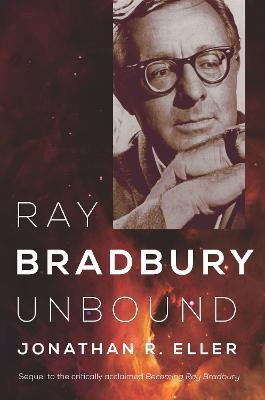 Ray Bradbury Unbound(English, Electronic book text, Eller Jonathan R.)