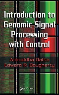 Introduction to Genomic Signal Processing with Control(English, Electronic book text, Datta Aniruddha)