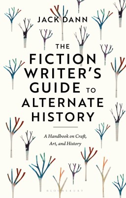 The Fiction Writer's Guide to Alternate History(English, Hardcover, Dann Jack Dr)