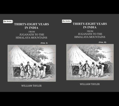 Thirty-eight years in India: from Juganath to the Himalaya Mountains 2 Vols. Set(Paperback, William Tayler)
