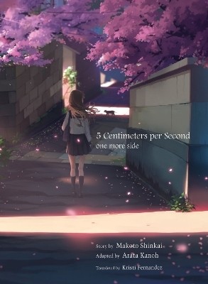 5 Centimeters per Second: one more side(English, Paperback, Shinkai Makoto)