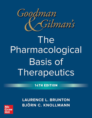 Goodman and Gilman's The Pharmacological Basis of Therapeutics(Hardcover, Bjorn Knollmann)