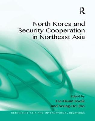 North Korea and Security Cooperation in Northeast Asia(English, Paperback, Kwak Tae-Hwan)