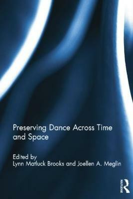 Preserving Dance Across Time and Space(English, Paperback, unknown)