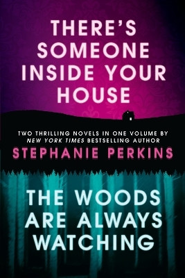 There's Someone Inside Your House and The Woods Are Always Watching(English, Paperback, Perkins Stephanie)