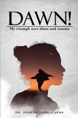 Dawn!(English, Paperback, Joshua John Sharon Dr)