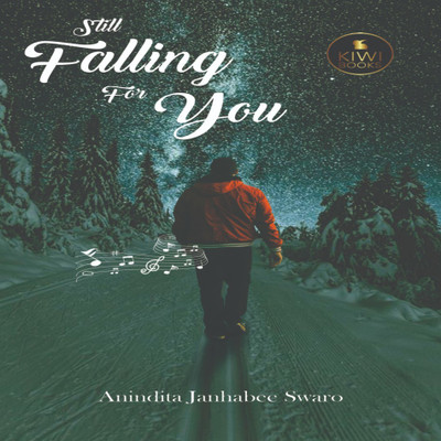 Still falling for you(Paperback, Anindita Janhabee Swaro)